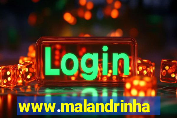 www.malandrinhas.net