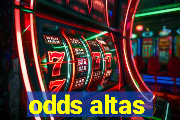 odds altas