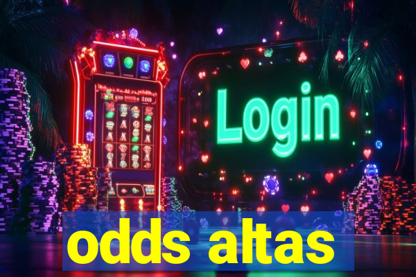 odds altas