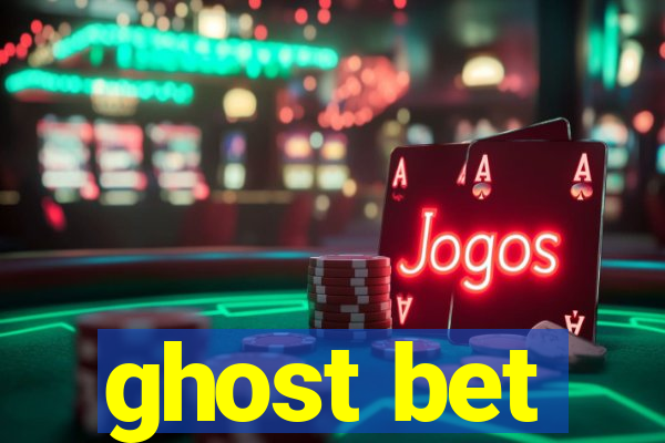 ghost bet