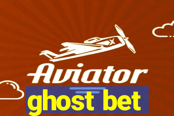 ghost bet