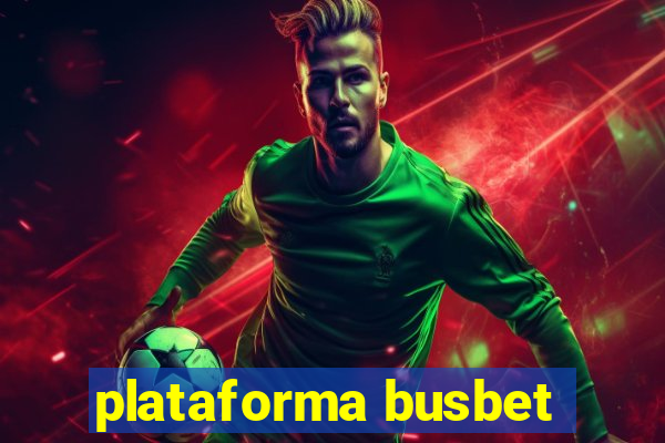 plataforma busbet