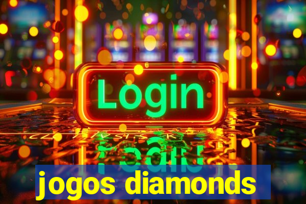 jogos diamonds