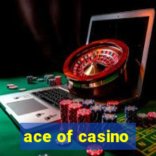 ace of casino