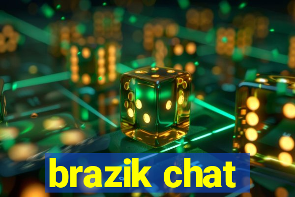 brazik chat