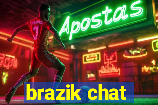 brazik chat