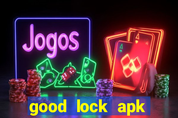 good lock apk android 13