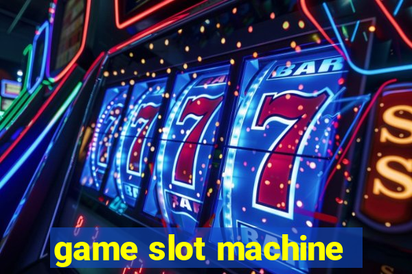 game slot machine