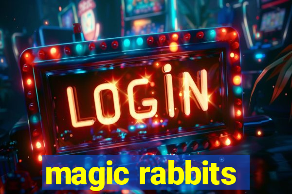 magic rabbits