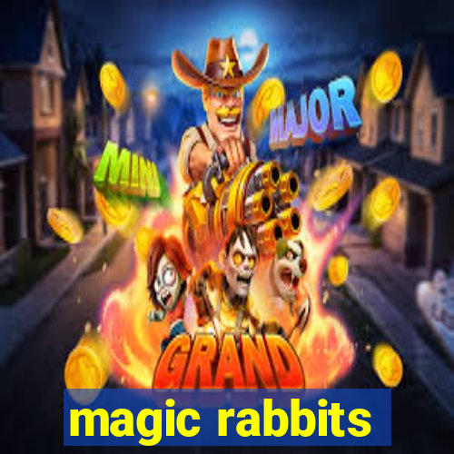 magic rabbits