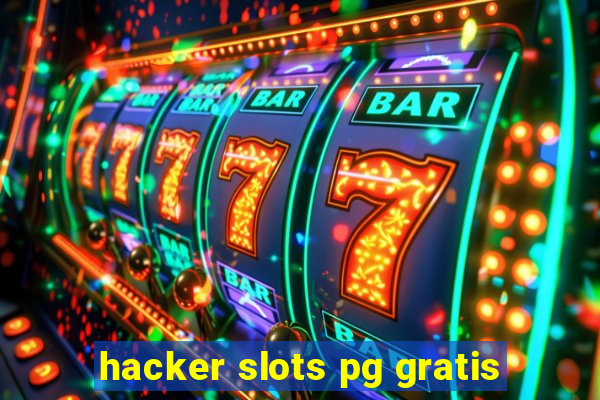 hacker slots pg gratis