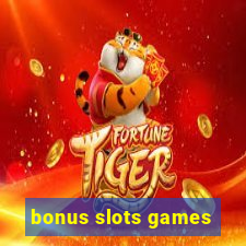 bonus slots games