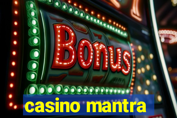 casino mantra