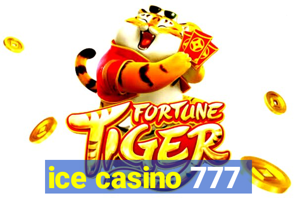 ice casino 777