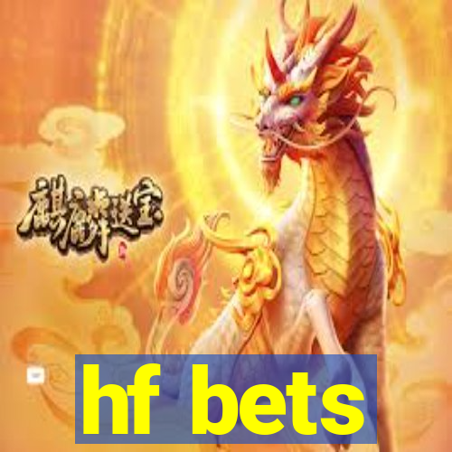 hf bets