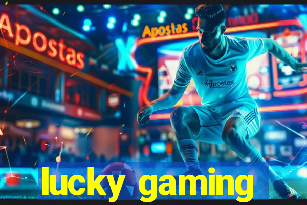 lucky gaming