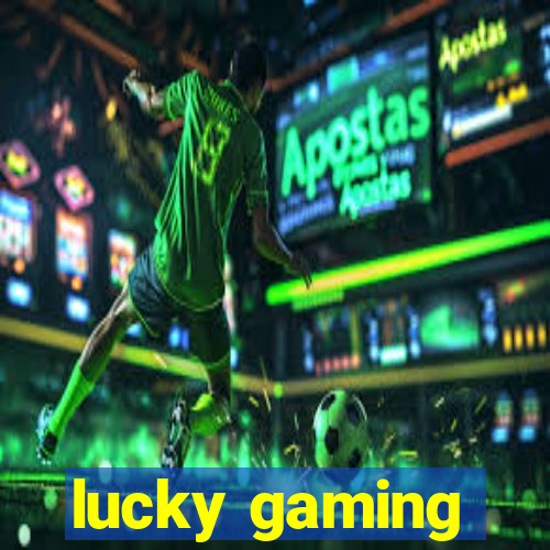 lucky gaming