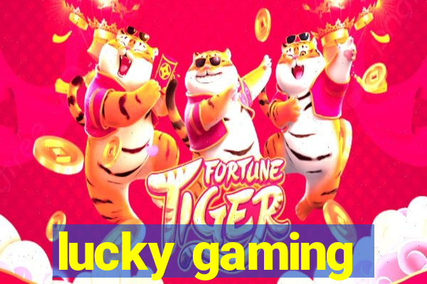 lucky gaming