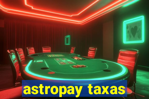 astropay taxas