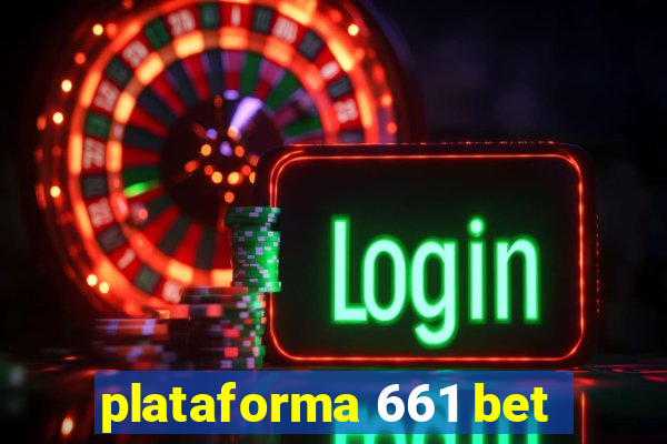 plataforma 661 bet