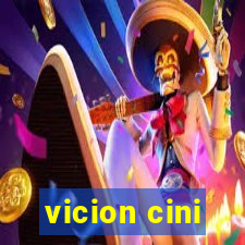 vicion cini