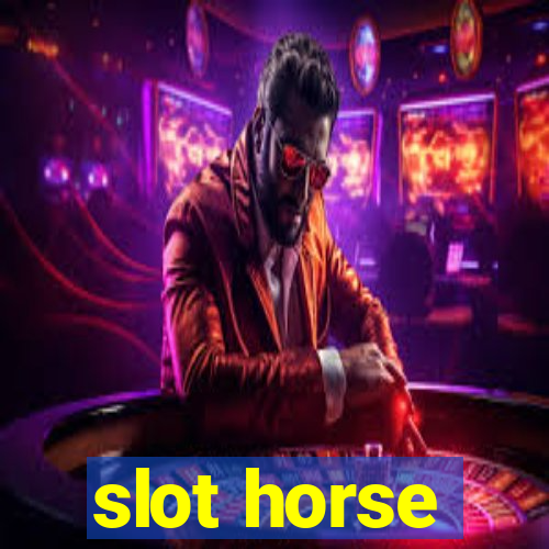 slot horse