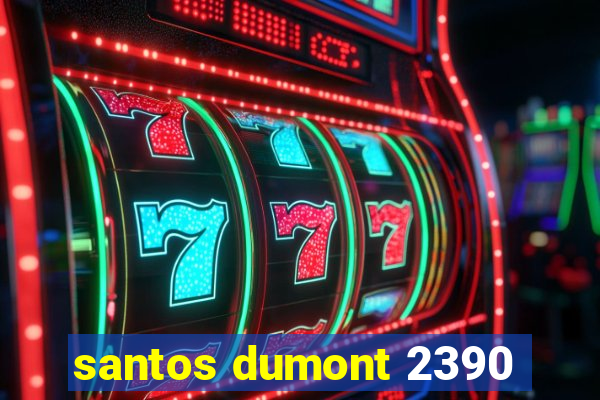 santos dumont 2390