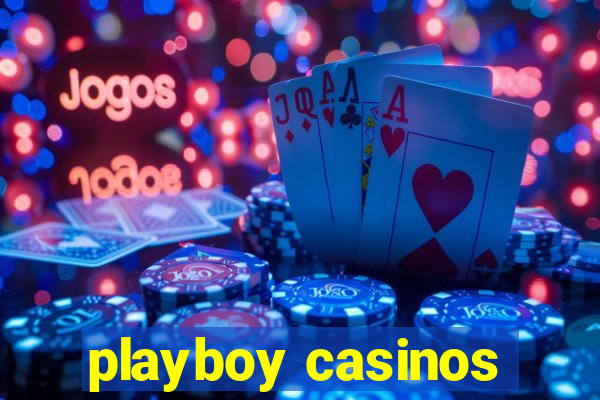 playboy casinos