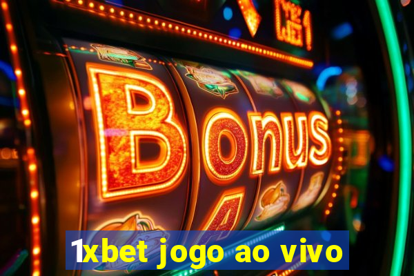 1xbet jogo ao vivo