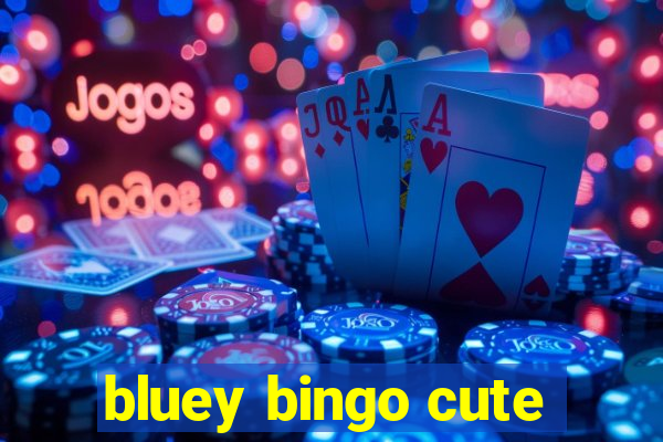 bluey bingo cute