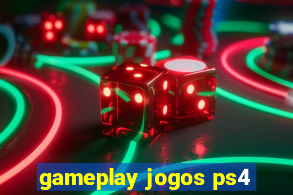 gameplay jogos ps4