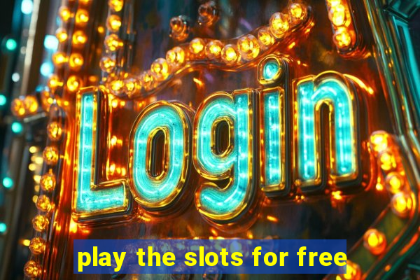 play the slots for free