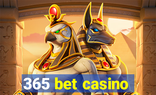 365 bet casino