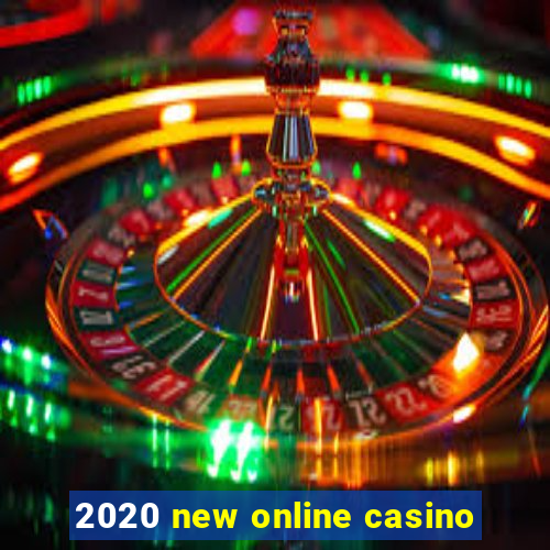 2020 new online casino