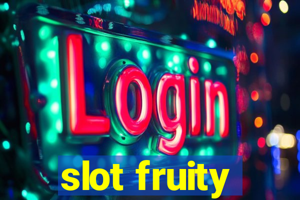 slot fruity