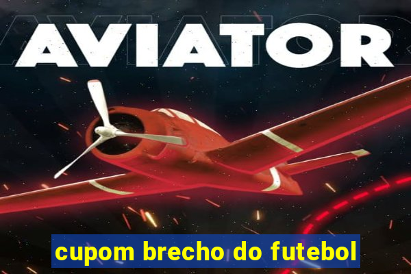 cupom brecho do futebol