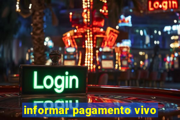 informar pagamento vivo