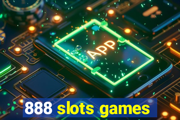 888 slots games