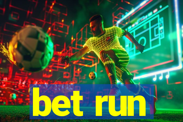 bet run