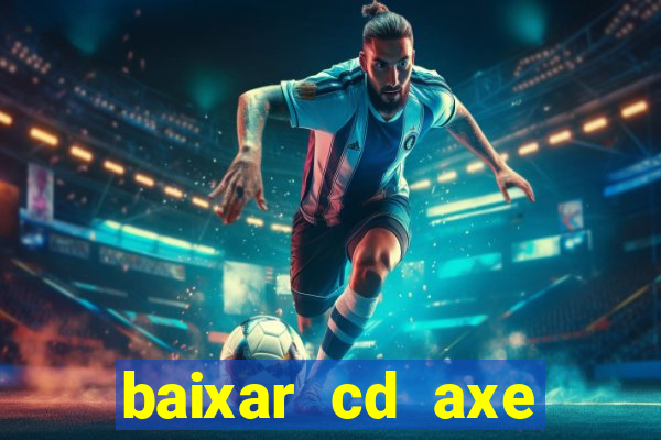 baixar cd axe bahia 2000 gratis