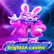 brighton casino