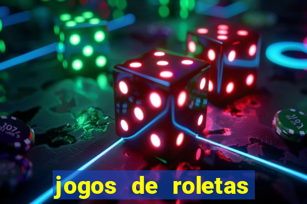 jogos de roletas da sorte