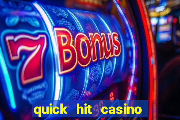 quick hit casino slots games