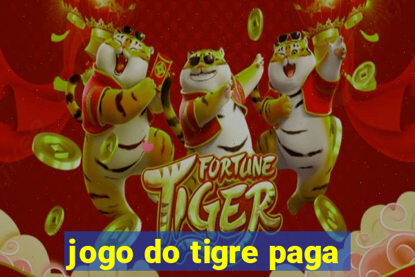 jogo do tigre paga