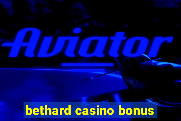 bethard casino bonus