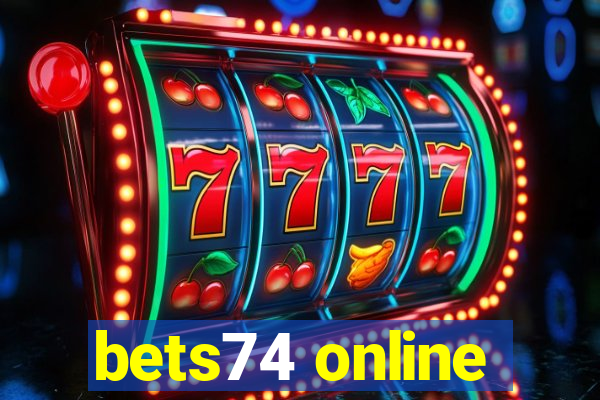 bets74 online