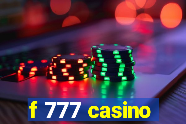 f 777 casino