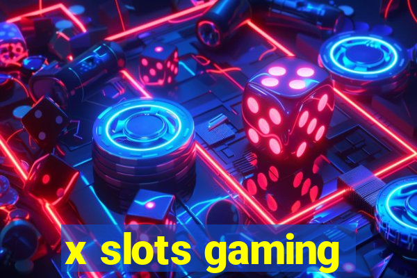 x slots gaming