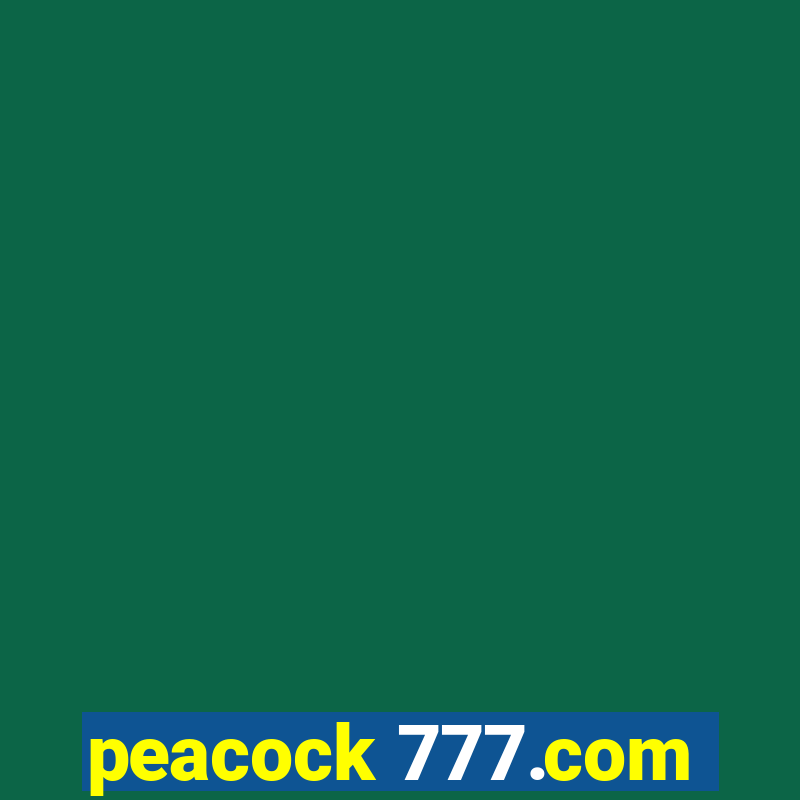 peacock 777.com