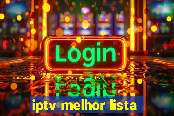 iptv melhor lista